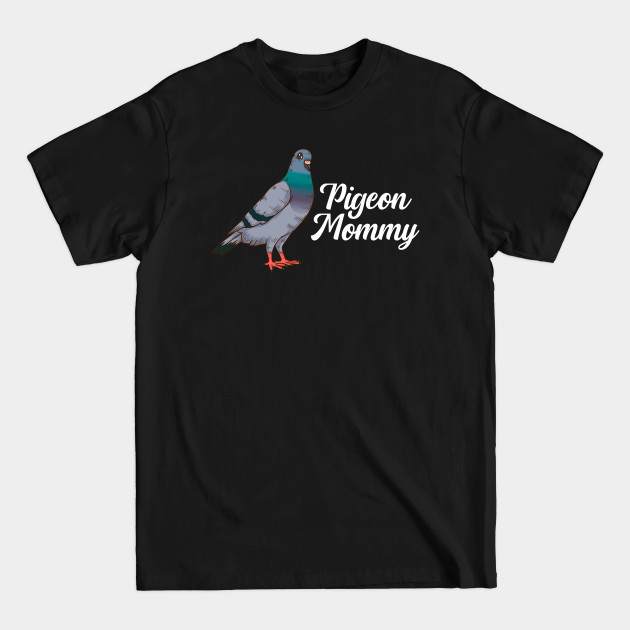 Discover Pigeon Breeding Gift Bird Pet Pigeon Racing Women Pigeon - Pigeon Lover - T-Shirt