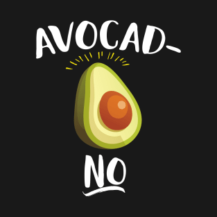 Avocad-no T-Shirt