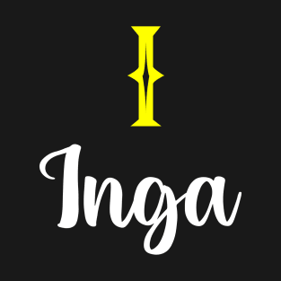 I'm A Inga ,Inga Surname, Inga Second Name T-Shirt