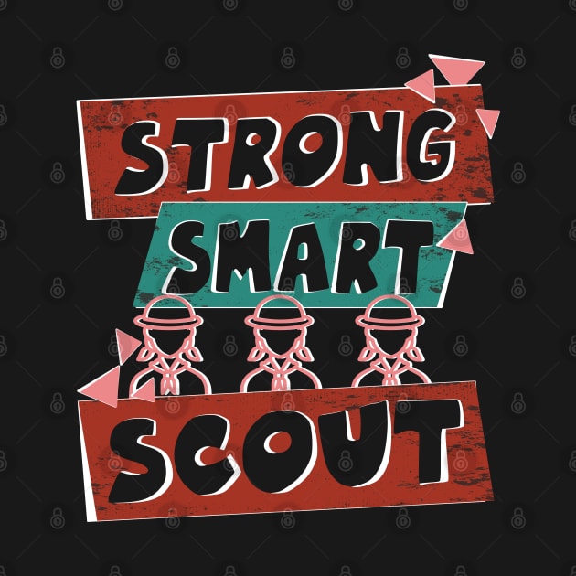 Strong, Smart, Scout troop leader by Aistee Designs