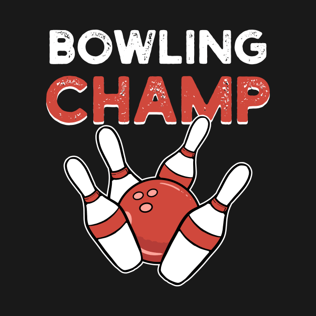 Bowling Champ Bowler Champion Strike Sport Gift by amango