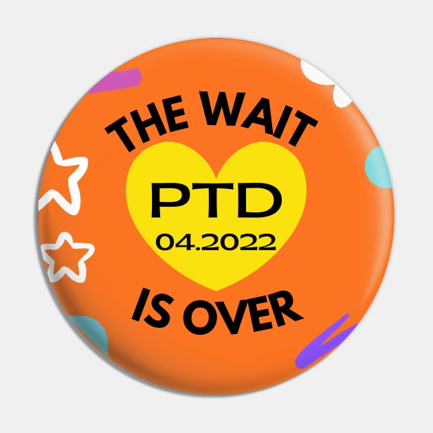 Wait is Over PTD 04.2022 Pin by ShopgirlNY