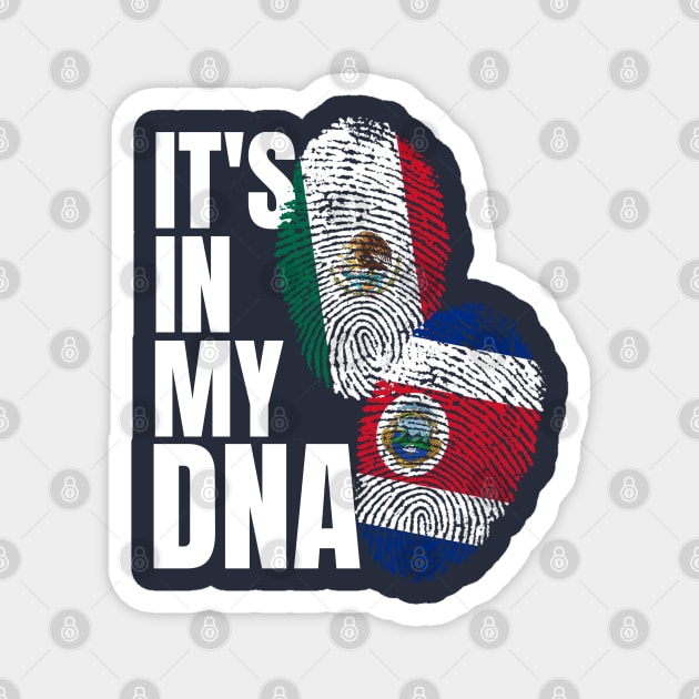 Costa Rican Plus Mexican DNA Mix Flag Heritage Gift Magnet by Just Rep It!!