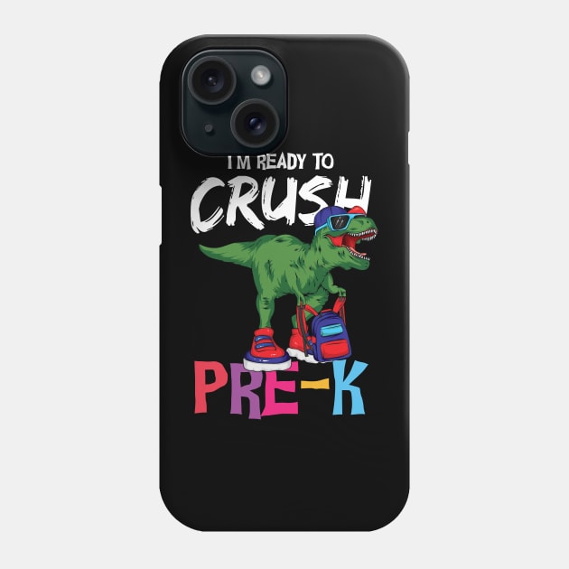 I'm ready to crush pre k t-rex backpack cool back to school pre kindergarten gift Phone Case by BadDesignCo