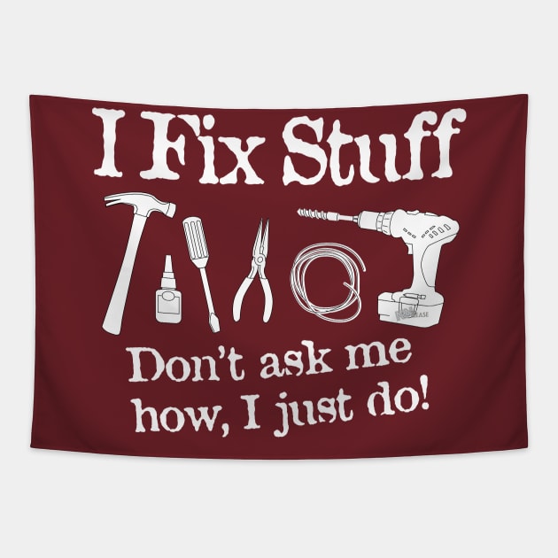 I Fix Stuff 2 Tapestry by NN Tease