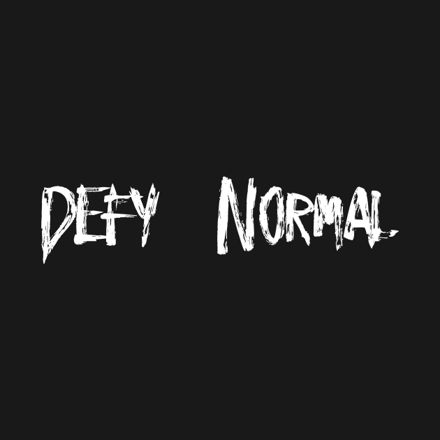 Defy Normal by SoCalmama Creations