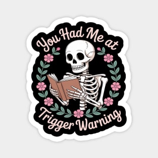 Dark Romance Had Me at Trigger Warning Skeleton Magnet