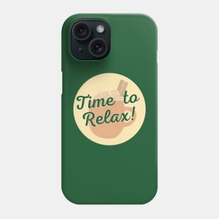 Time to Relax! Phone Case