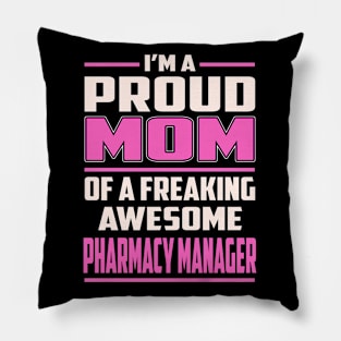 Proud MOM Pharmacy Manager Pillow