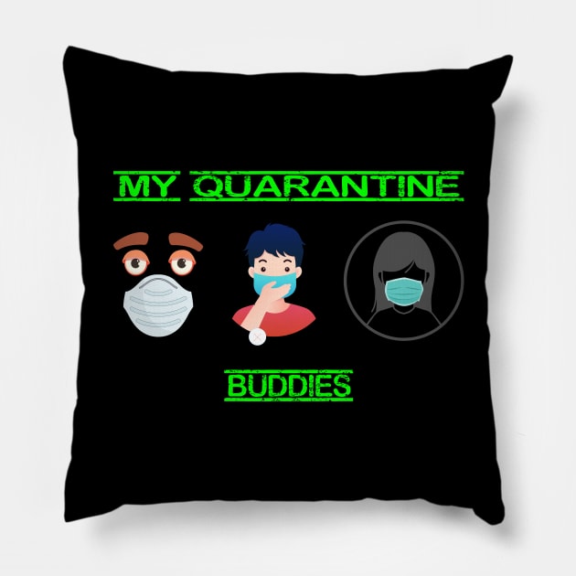 my quarantine buddies 2020 Pillow by ARRIGO