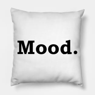 Mood. Pillow