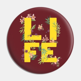 LIFE TYPOGRAPHY FLORIST YELLOW BASE Pin