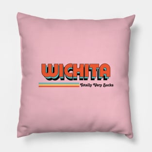 Wichita - Totally Very Sucks Pillow