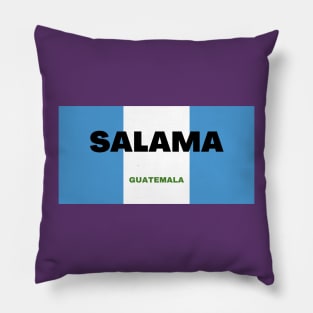 Salama City in Guatemala Flag Colors Pillow