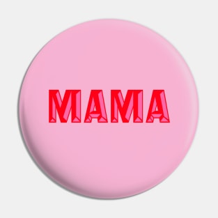 Mama, Typography, Red and Pink Pin