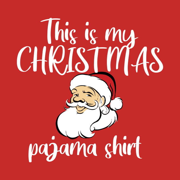 This is my Christmas Pajama T-Shirt by kaliyuga