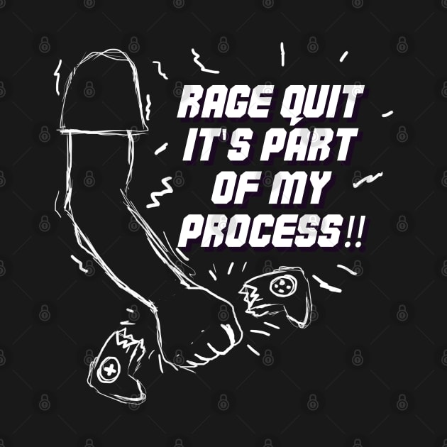 Rage Quit it's part of my process! by Joselo Rocha Art