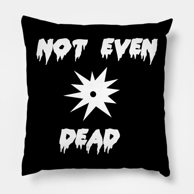 i'm not dead Pillow by rickylabellevie