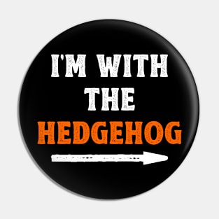 Funny Halloween I'm With The Hedgehog Costume Couple Pin