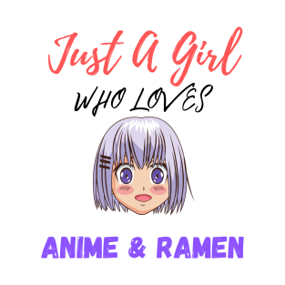 Just A Girl Who loves Anime and Ramen Japanese T-shirt T-Shirt