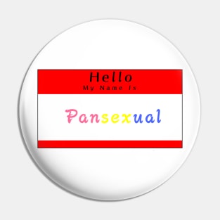 Hello My Name Is Pansexual Pin