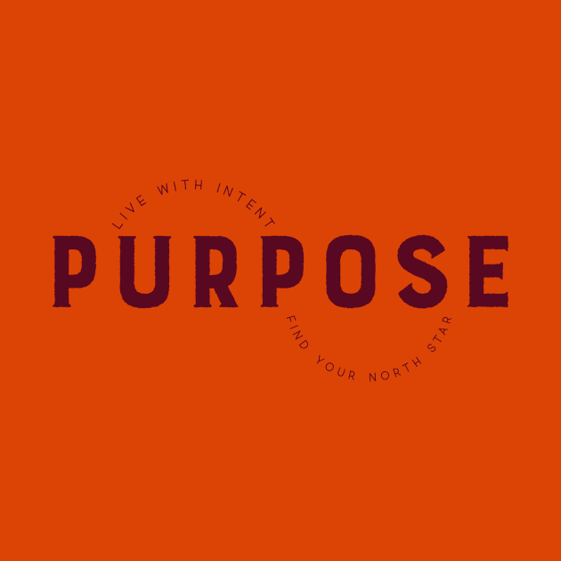 Purpose – Live With Intent, Find Your North Star by Urban Gypsy Designs