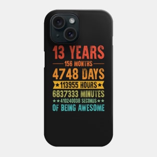 13 Years 156 Months Being Awesome Birthday Phone Case