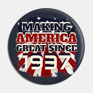 1937 Making America Great Patriotic US Born Birthday Pin