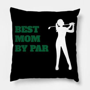 Best Mom By Par - Funny Golf Pillow