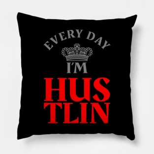 Hustlin Pillow