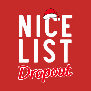 Nice list dropout T-Shirt