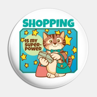 Shopping is My Superpower Pin