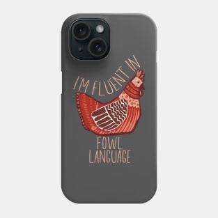 Im Fluent In Fowl Language - Funny Retro Chicken Lover Phone Case