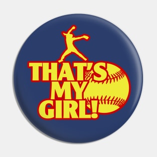 That's My Girl Fastpitch Softball Pitcher Softball Mom Pin