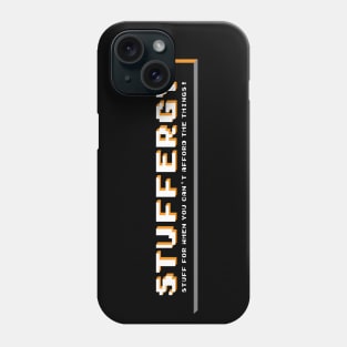 Stuffergy - All the stuff when you can't afford the things! Phone Case