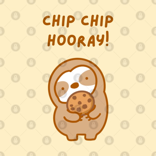 Chip Chip Hooray Chocolate Chip Cookie Sloth by theslothinme