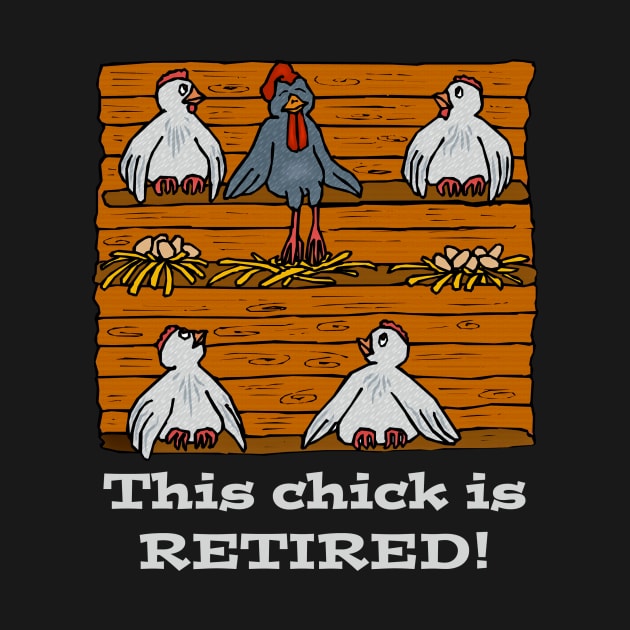 This Chick is Retired by CafePretzel