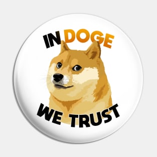 In Doge We Trust Pin