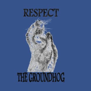 groundhog day tshirt T-Shirt