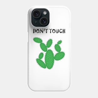 Cactus - don't touch. Phone Case