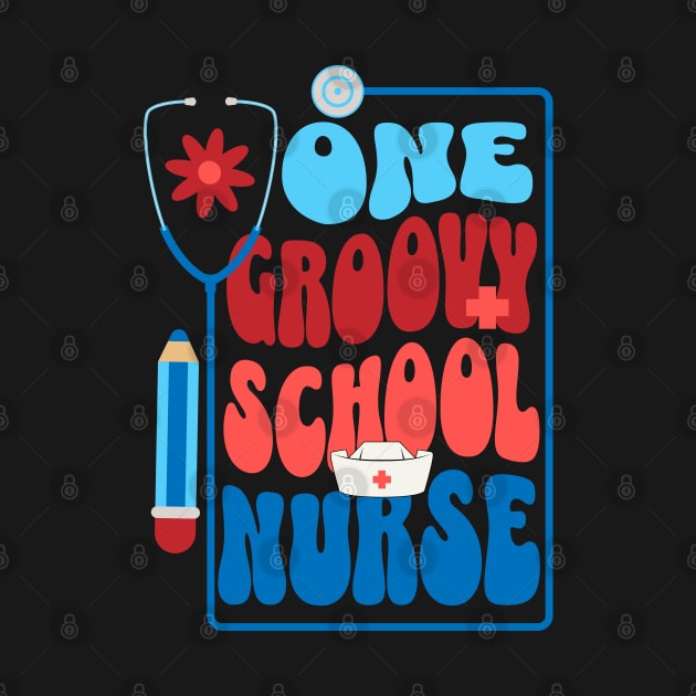 One Groovy School Nurse by TeaTimeTs