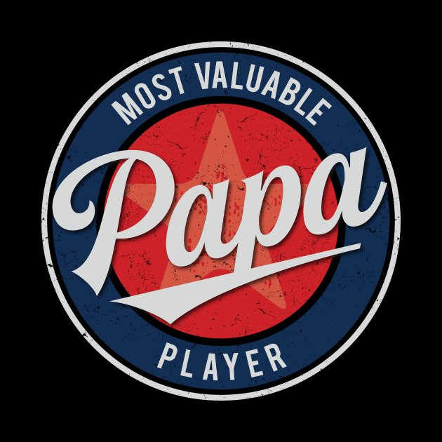 Papa - Most Valuable Player by directdesign