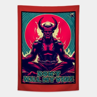 Don't Kill My Vibe Tapestry