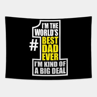 World's Number 1 Dad Best Ever Big Deal Father's Day Tapestry