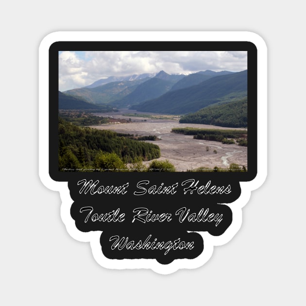 Toutle River Valley, Mount St Helens ash & debris Magnet by DlmtleArt