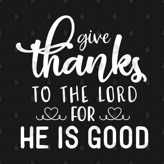 Give Thanks to the Lord for He is Good by MidnightSky07