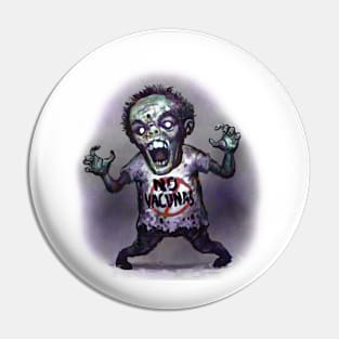 Zombie with "no vaccines" shirt Pin