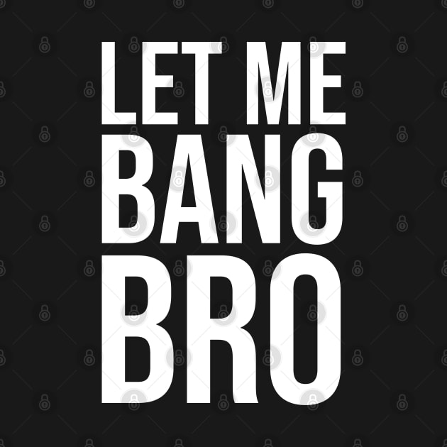 Let me bang bro by fighterswin