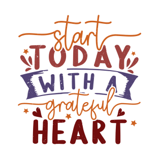 start today with a grateful heart T-Shirt