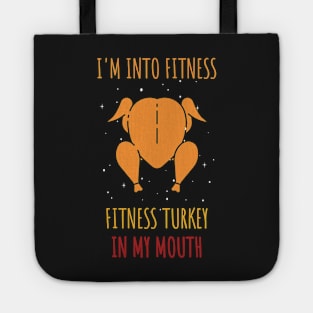 I'm into Fitness Fitness Turkey in my Mouth / Funny Adult Humor Ginger Cookei Ugly Christmas Tote